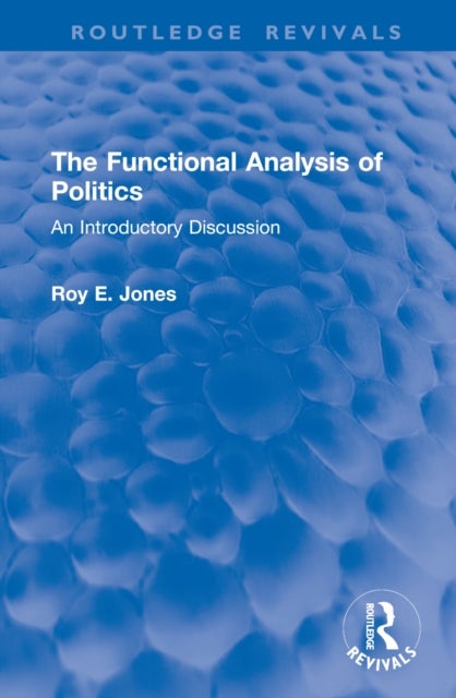 The Functional Analysis of Politics - An Introductory Discussion