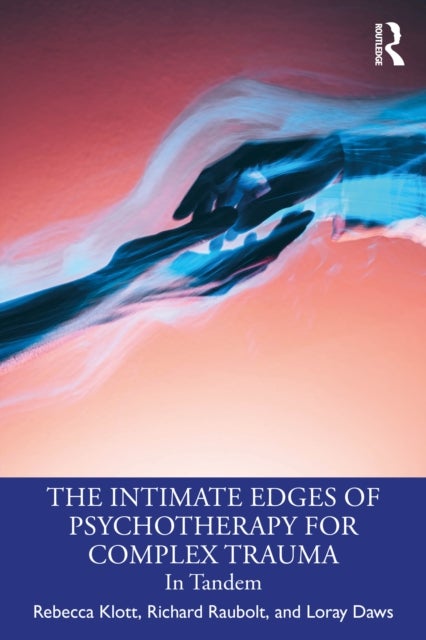 The Intimate Edges of Psychotherapy for Complex Trauma - In Tandem