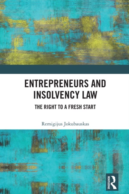Entrepreneurs and Insolvency Law - The Right to a Fresh Start