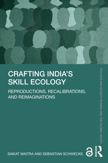 Crafting India's Skill Ecology - Reproductions, Recalibrations, and Reimaginations
