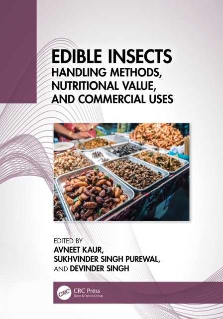 Edible Insects - Handling Methods, Nutritional Value, and Commercial Uses