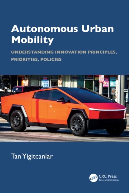 Autonomous Urban Mobility - Understanding Innovation Principles, Priorities, Policies
