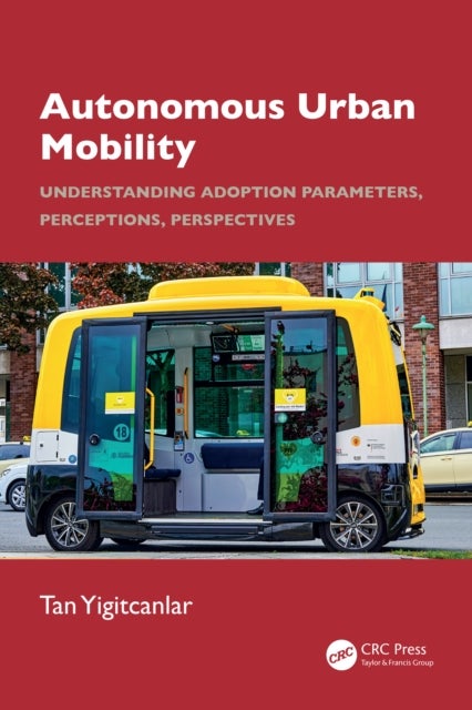 Autonomous Urban Mobility - Understanding Adoption Parameters, Perceptions, Perspectives