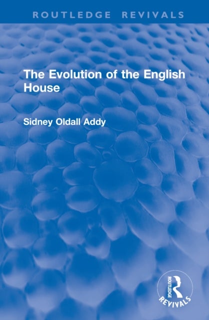 The Evolution of the English House