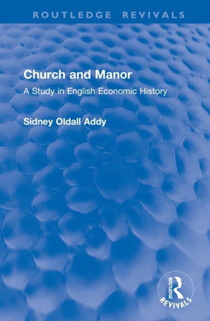Church and Manor - A Study in English Economic History