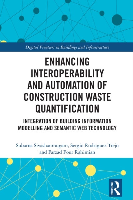 Enhancing Interoperability and Automation of Construction Waste Quantification - Integration of Building Information Modelling and Semantic Web Technology