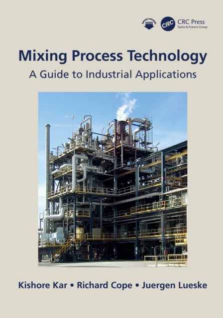 Mixing Process Technology - A Guide to Industrial Applications