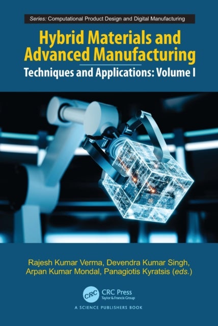 Hybrid Materials and Advanced Manufacturing - Techniques and Applications, Volume 1