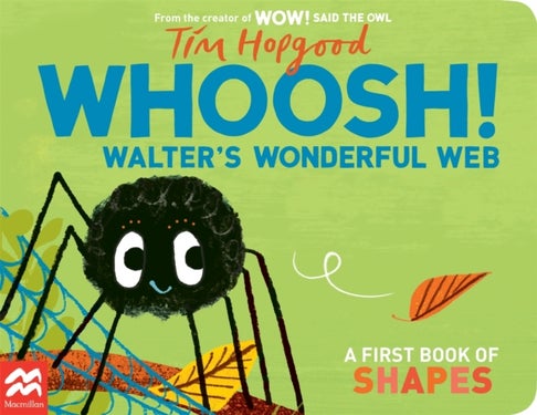 Whoosh! Walter's Wonderful Web - A First Book of Shapes