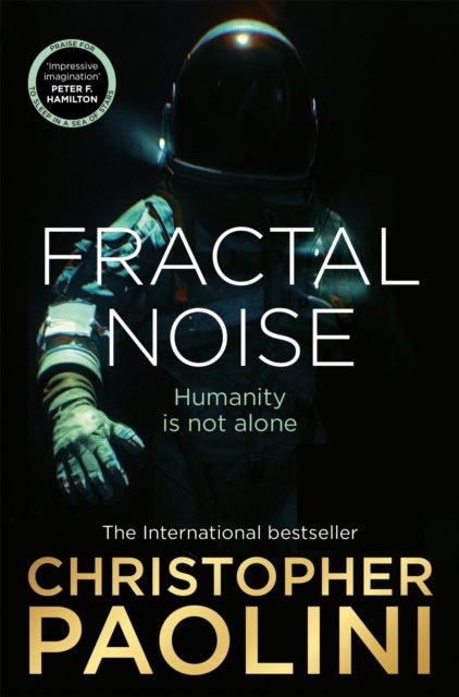 Fractal Noise - A blockbuster space opera set in the same world as the bestselling To Sleep in a Sea of Stars