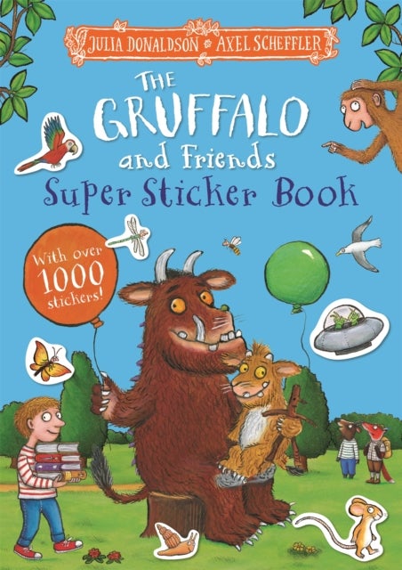 The Gruffalo and Friends Super Sticker Book - With over 1000 stickers!