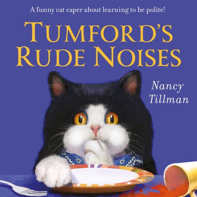 Tumford's Rude Noises - A funny cat caper about learning to be polite!