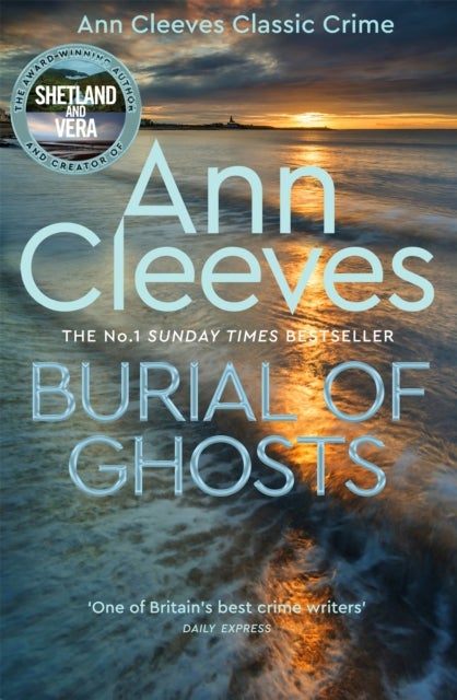 Burial of Ghosts - Heart-Stopping Thriller from the Author of Vera Stanhope