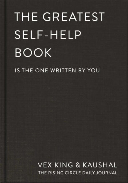 The Greatest Self-Help Book (is the one written by you) - A Daily Journal for Gratitude, Happiness, Reflection and Self-Love