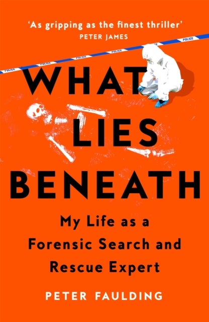What Lies Beneath - My Life as a Forensic Search and Rescue Expert