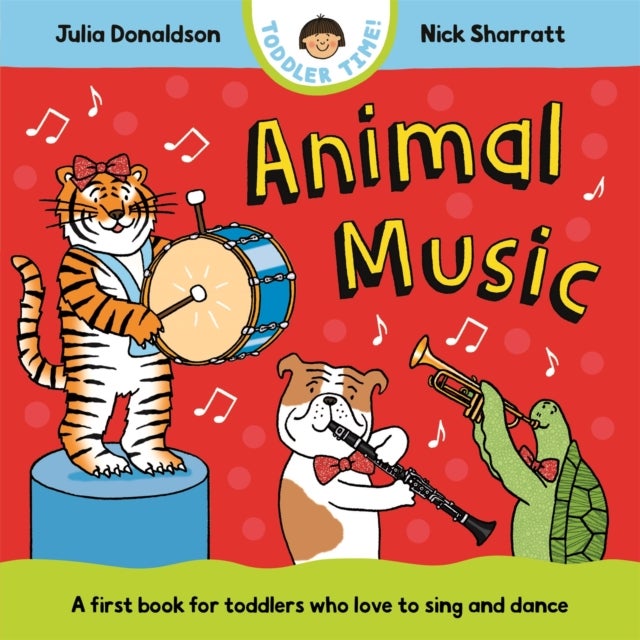 Animal Music - A first book for toddlers who love to sing and dance