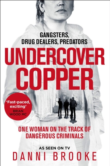 Undercover Copper - One Woman on the Track of Dangerous Criminals