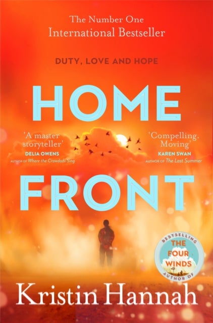 Home Front - A heart-wrenching exploration of love and war from the author of The Four Winds and The Women