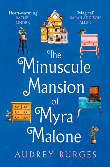 The Minuscule Mansion of Myra Malone - One of the most enchanting and magical stories you'll read all year