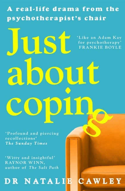 Just About Coping - A Real-Life Drama from the Psychotherapist's Chair