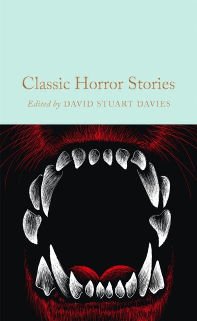 Classic Horror Stories - Macmillan Collector's Library