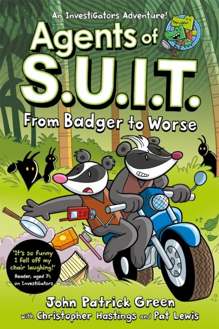 Agents of S.U.I.T.: From Badger to Worse - A Laugh-Out-Loud InvestiGators Comic Book Adventure!