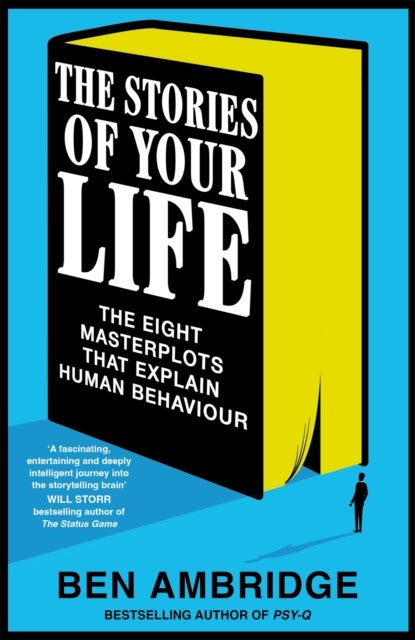 The Story of Your Life - The Eight Stories That Explain the World Around Us