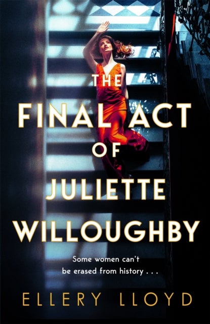 The Final Act of Juliette Willoughby - the intoxicating and darkly glamourous mystery from the bestselling authors of Reese Witherspoon bookclub pick The Club