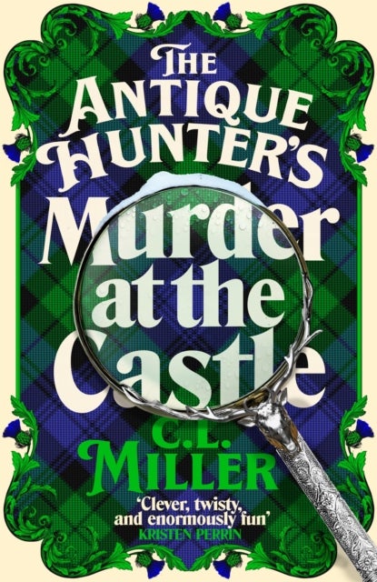 The Antique Hunter's: Murder at the Castle - The Lockwood Antique Hunter's Agency Return For A Third Time In This Exciting Cosy Crime Series