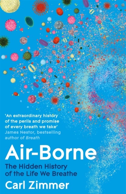 Air-Borne - The Hidden History of the Life We Breathe