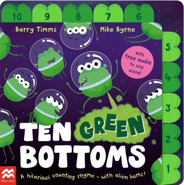 Ten Green Bottoms - A laugh-out-loud tabbed rhyming book with QR audio to sing along