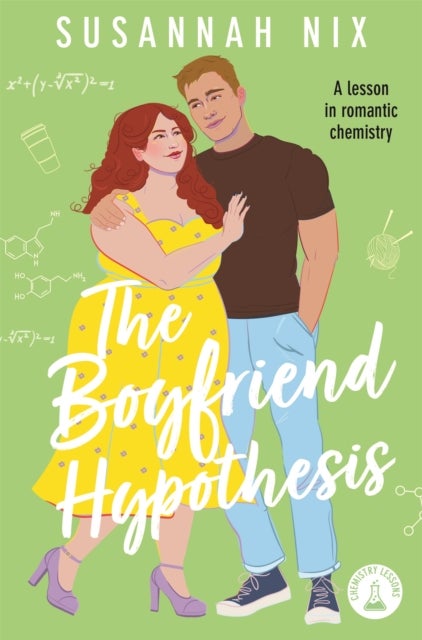 The Boyfriend Hypothesis - Book 3 in the Chemistry Lessons Series of Stem Rom Coms