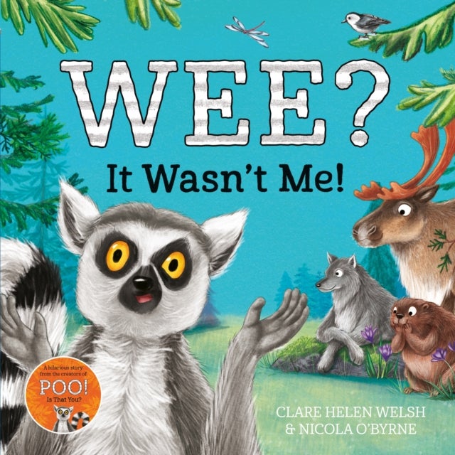 Wee? It Wasn't Me! - Winner of the Lollies Book Award!
