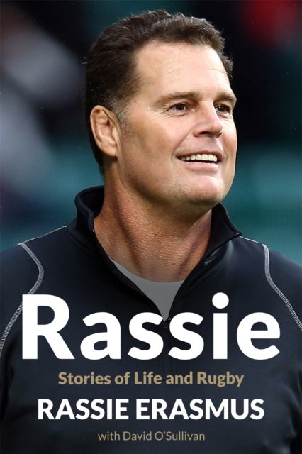 Rassie - Stories of Life and Rugby