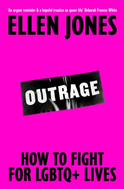 Outrage - How To Fight for LGBTQ+ Lives