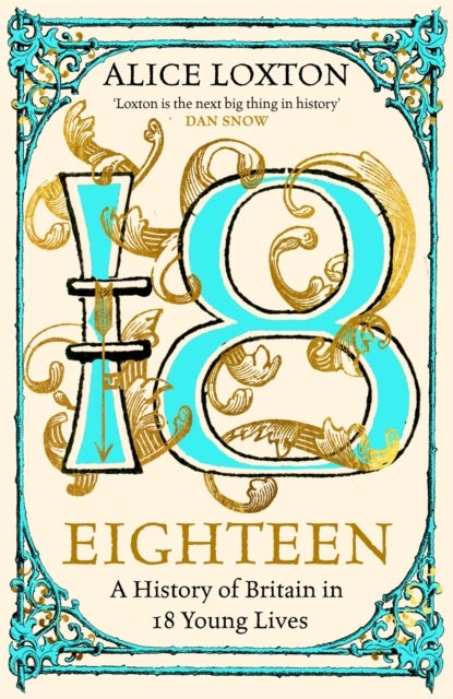 Eighteen - A History of Britain in 18 Young Lives