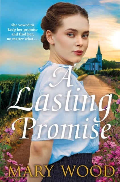 A Lasting Promise - A Gripping and Emotional Story from the Bestselling Author of The Jam Factory Girls