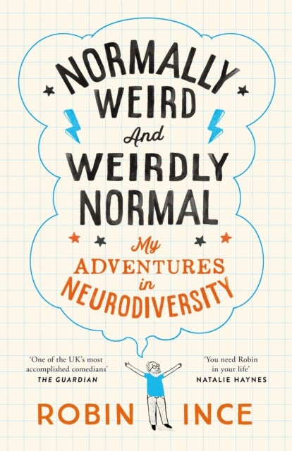 Normally Weird and Weirdly Normal - My Adventures in Neurodiversity
