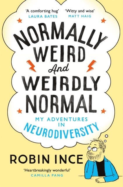 Normally Weird and Weirdly Normal - My Adventures in Neurodiversity
