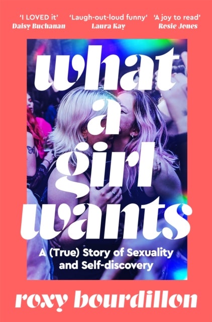What a Girl Wants - A (True) Story of Sexuality and Self-discovery