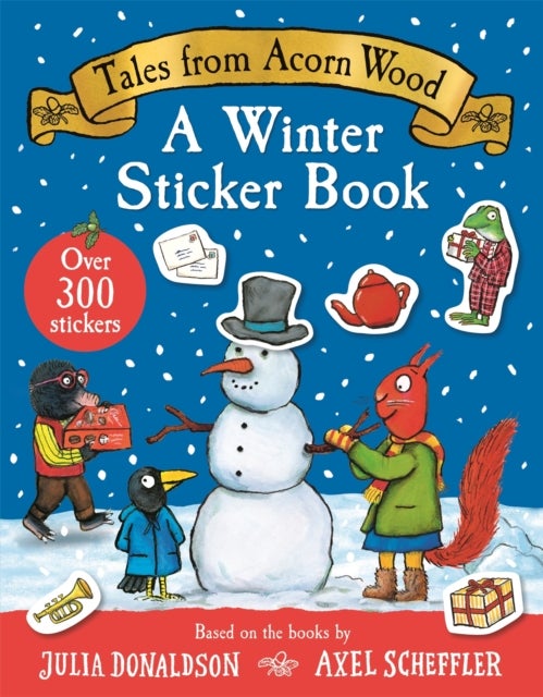 Tales From Acorn Wood: A Winter Sticker Book - With over 300 easy-to-use stickers