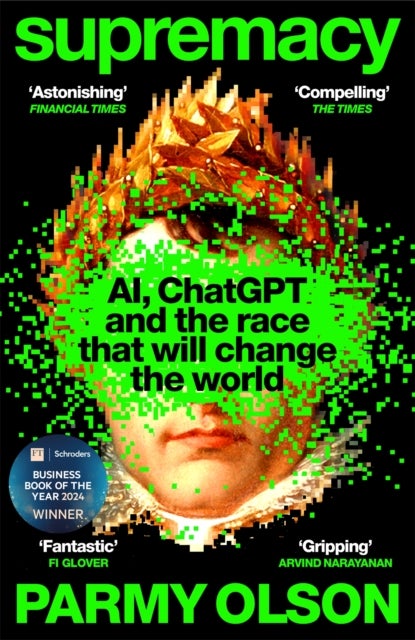 Supremacy - AI, ChatGPT and the race that will change the world