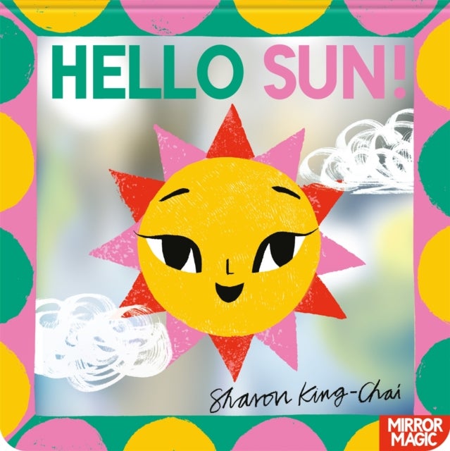 Hello Sun! - A summery search-and-find mirror book