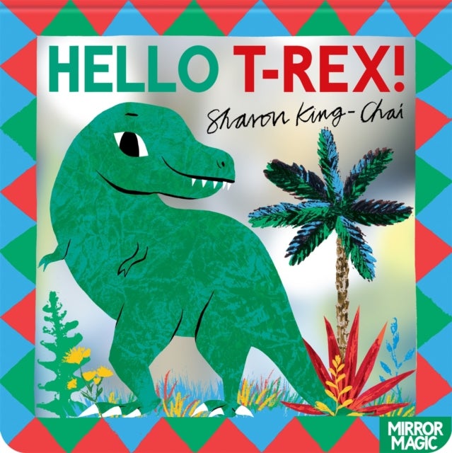 Hello T-rex! - A dinosaur search-and-find mirror book