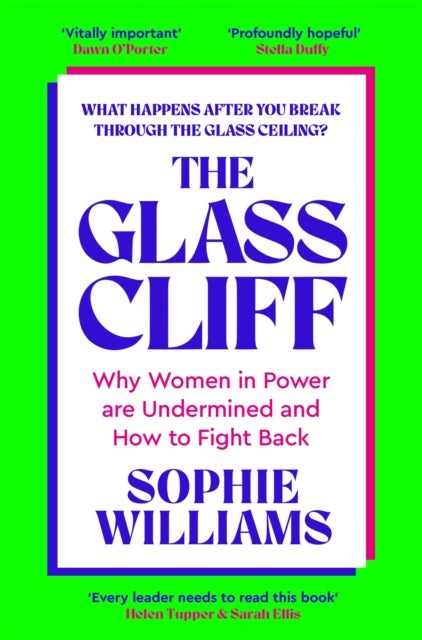 The Glass Cliff - Why Women in Power Are Undermined - and How to Fight Back