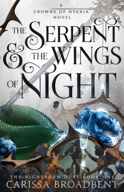 The Serpent and the Wings of Night - The hotly anticipated romantasy sensation - The Hunger Games with vampires