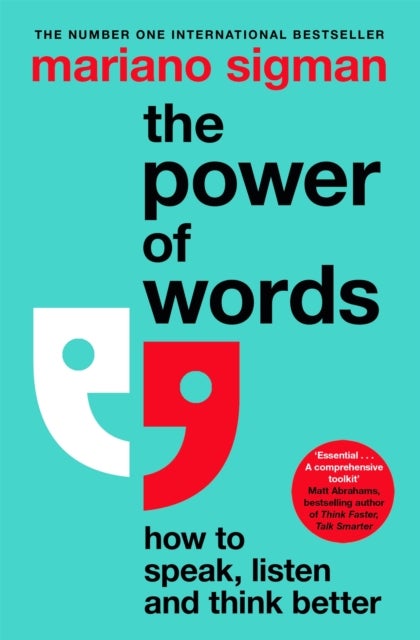 The Power of Words - How to Speak, Listen and Think Better