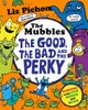The Mubbles: The Good, the Bad and the Perky