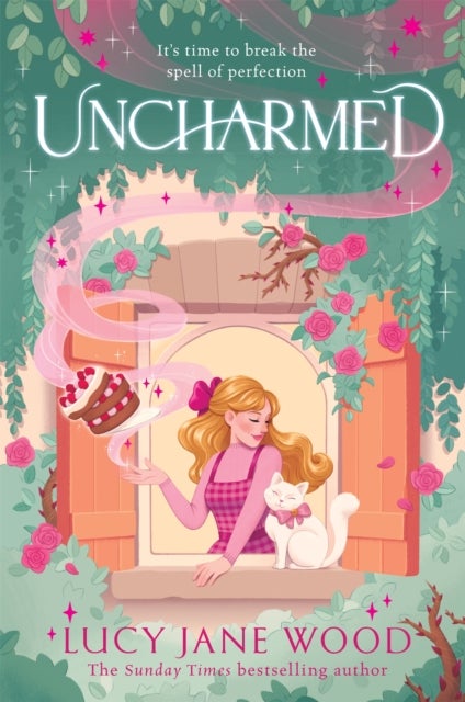 Uncharmed - The spellbinding new cosy fantasy from the Sunday Times bestselling author of Rewitched
