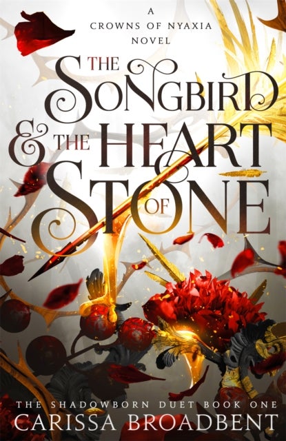 The Songbird and the Heart of Stone - Crowns of Nyaxia 3